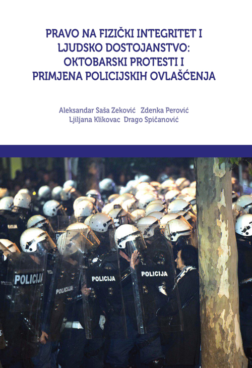 Pravo na fizički integritet i ljudsko dostojanstvo: oktobarski protesti i primjena policijskih ovlašćenja